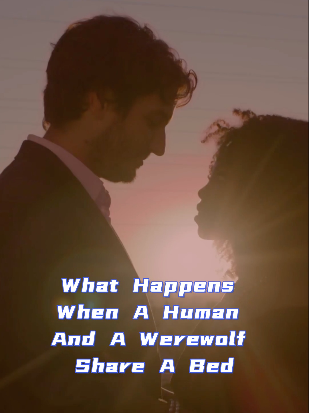 Pôster para What happens when a human and a werewolf share a bed?